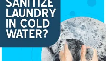 How to Sanitize Laundry in Cold Water